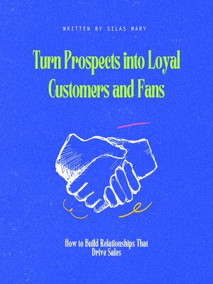 cover image of Turn Prospects into Loyal Customers and Fans